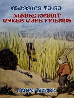 cover image of Nibble Rabbit Makes More Friends